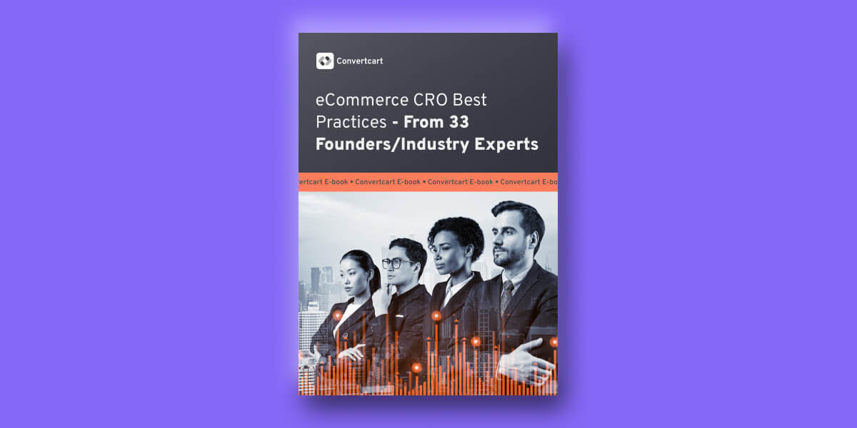eCommerce CRO Best Practices - From 33 Founders/Industry Experts